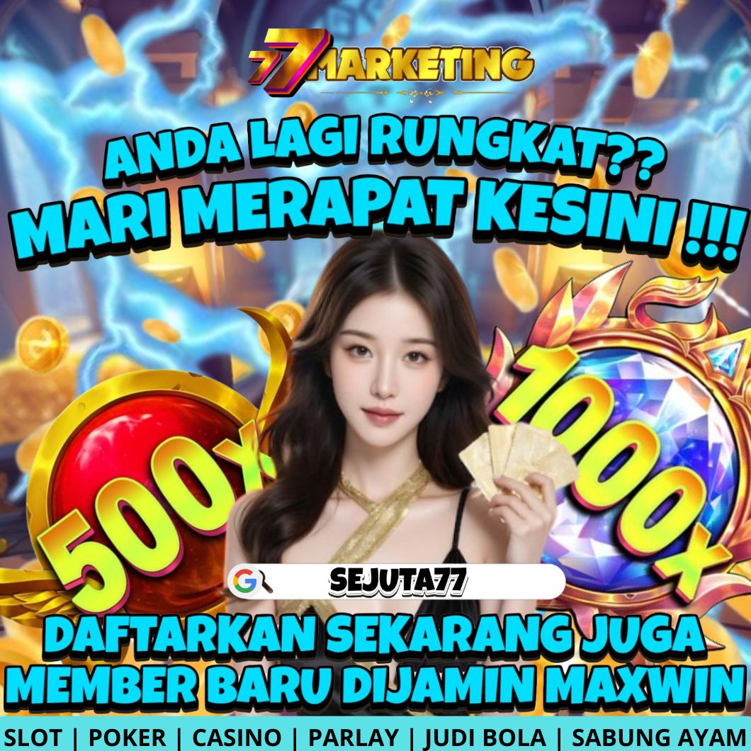 SEJUTA77: Link Situs Slot Resmi Slot77 Gacor Hari Ini Terbaru Maxwin